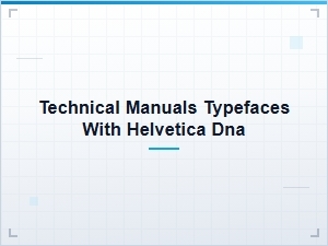 Helvetica's Legacy in Technical Manuals